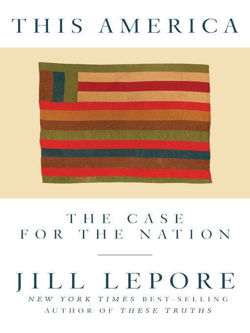 Title details for This America by Jill Lepore - Wait list